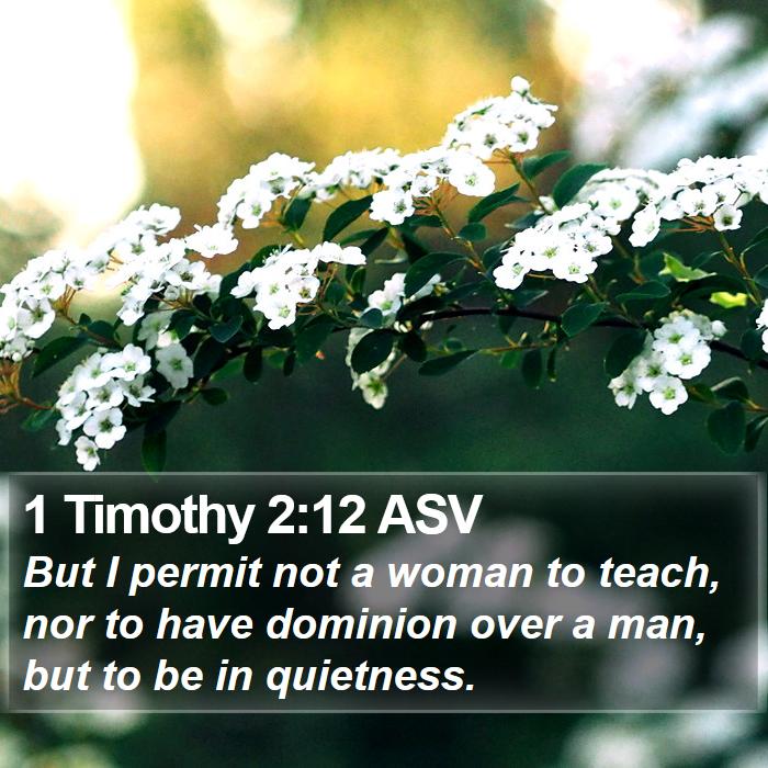 1 Timothy 2:12 ASV Bible Study