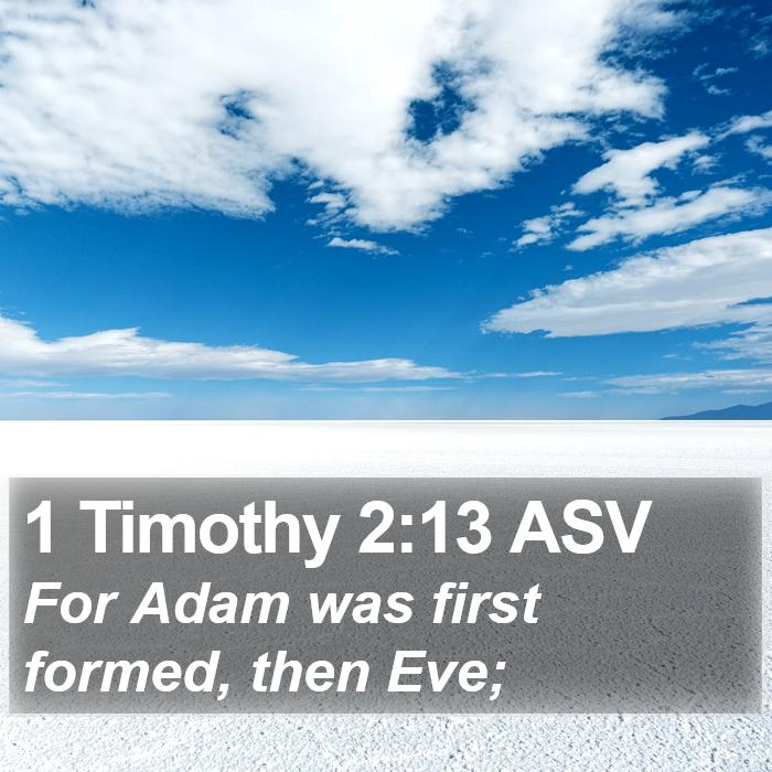 1 Timothy 2:13 ASV Bible Study