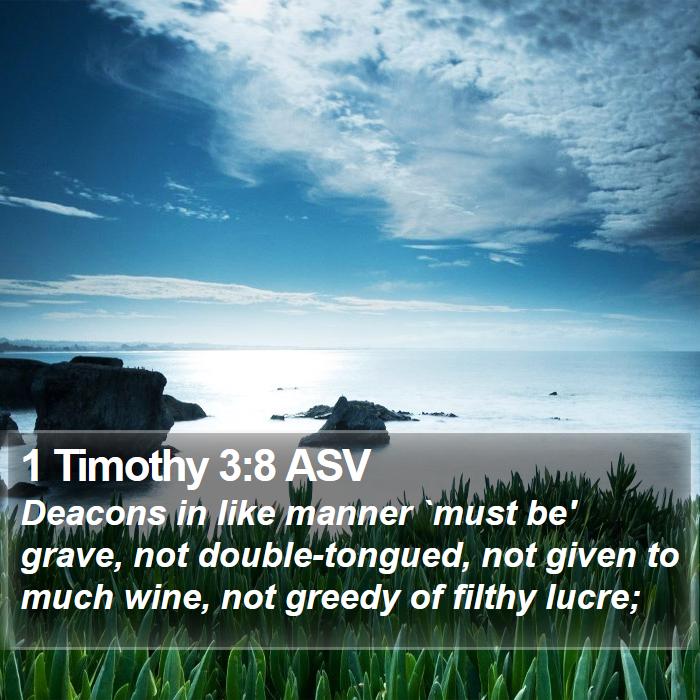 1 Timothy 3:8 ASV Bible Study