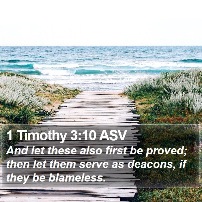 1 Timothy 3:10 ASV Bible Study