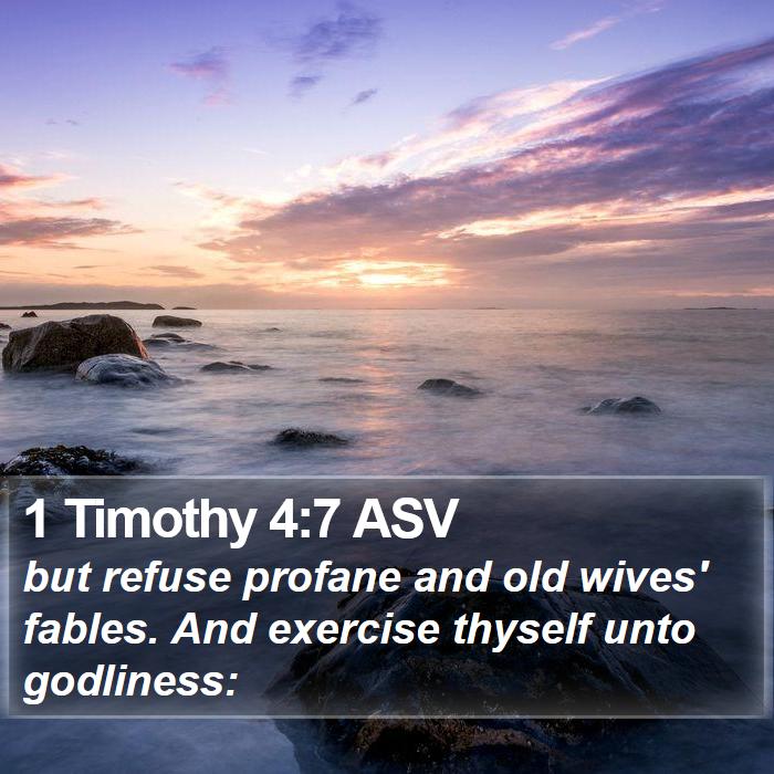 1 Timothy 4:7 ASV Bible Study