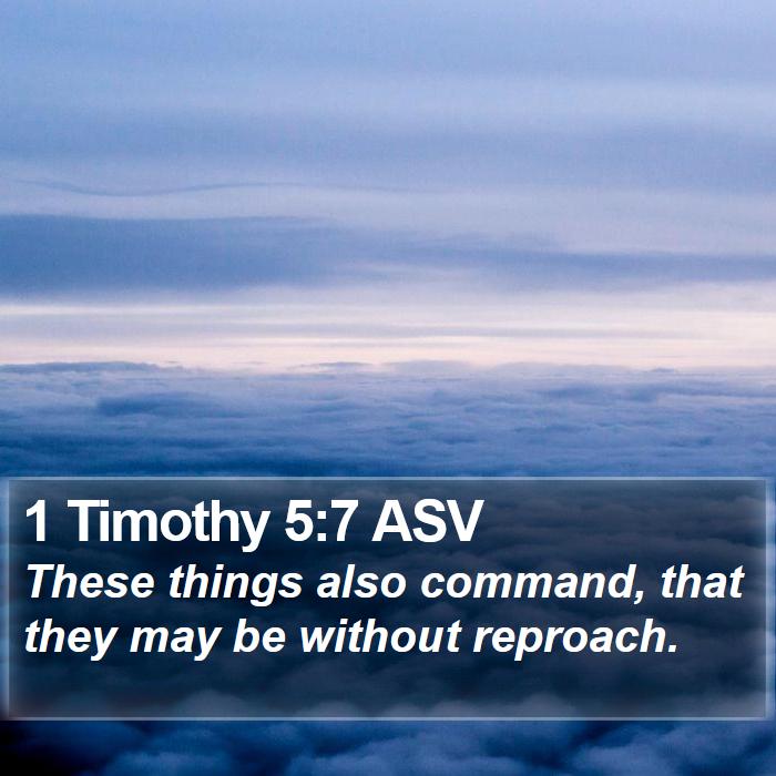 1 Timothy 5:7 ASV Bible Study