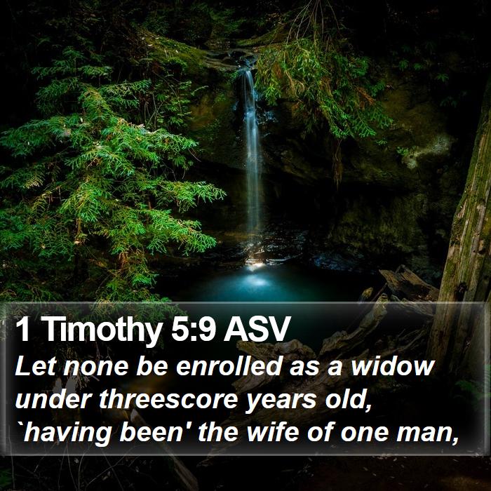 1 Timothy 5:9 ASV Bible Study