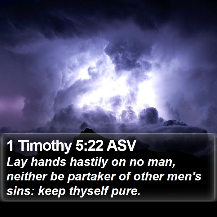 1 Timothy 5:22 ASV Bible Study