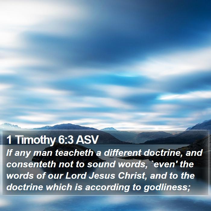 1 Timothy 6:3 ASV Bible Study