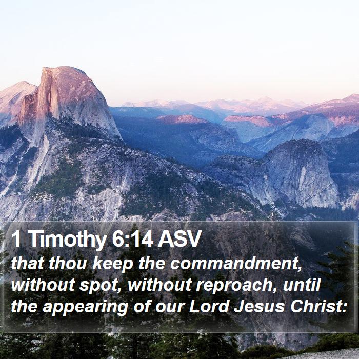 1 Timothy 6:14 ASV Bible Study