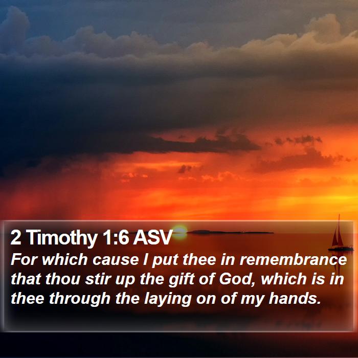 2 Timothy 1:6 ASV Bible Study