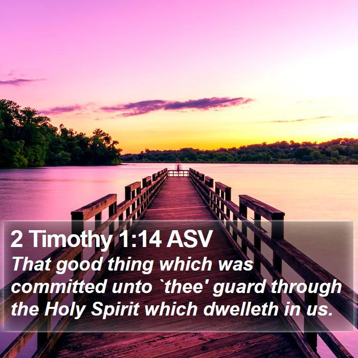 2 Timothy 1:14 ASV Bible Study