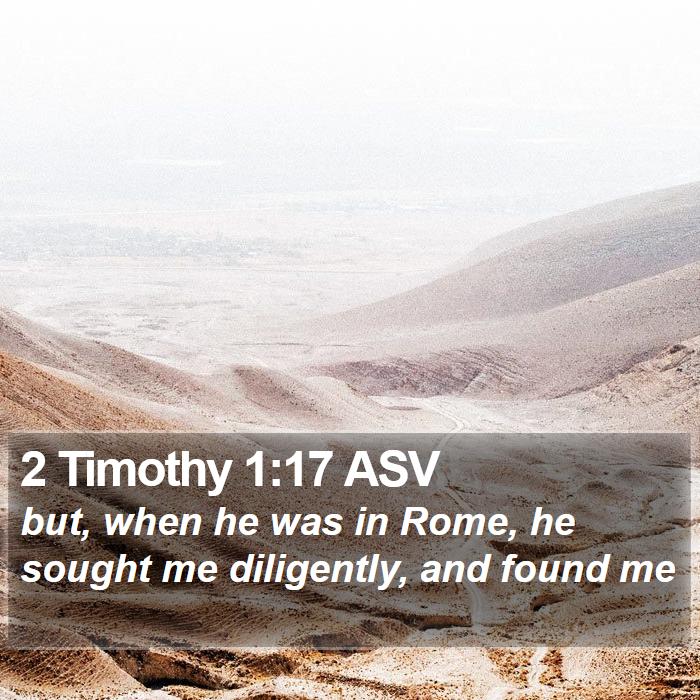 2 Timothy 1:17 ASV Bible Study