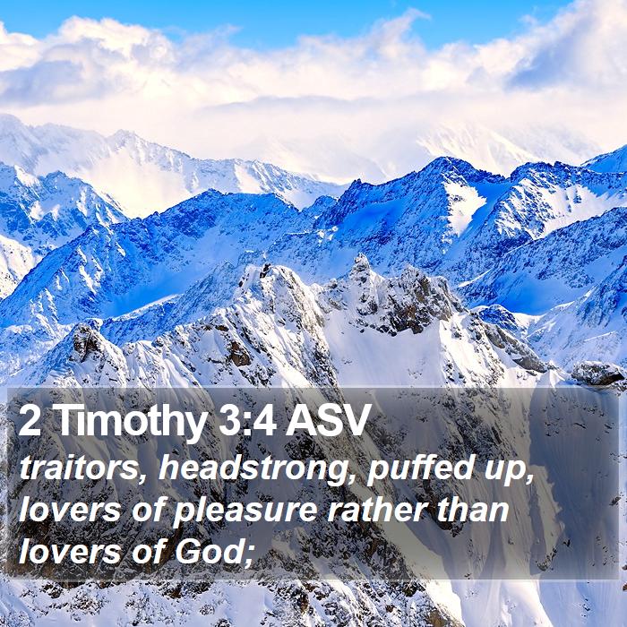 2 Timothy 3:4 ASV Bible Study