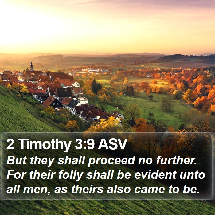 2 Timothy 3:9 ASV Bible Study