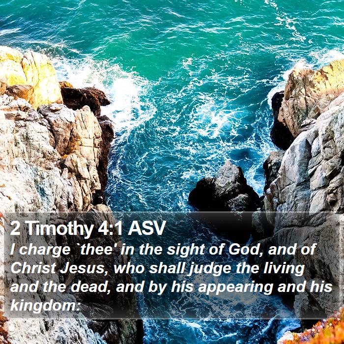 2 Timothy 4:1 ASV Bible Study