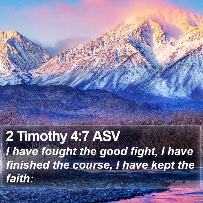 2 Timothy 4:7 ASV Bible Study