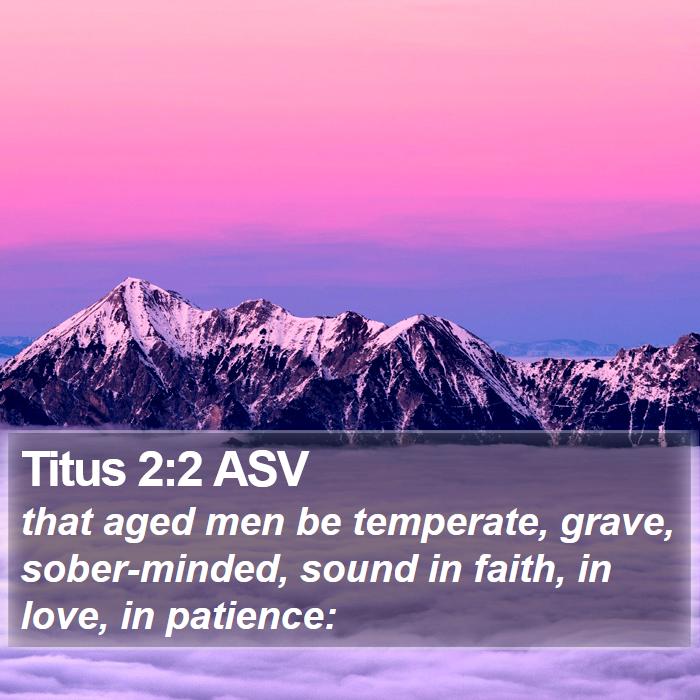 Titus 2:2 ASV Bible Study