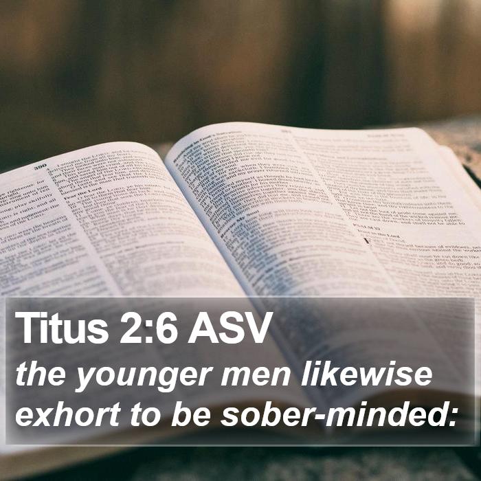 Titus 2:6 ASV Bible Study