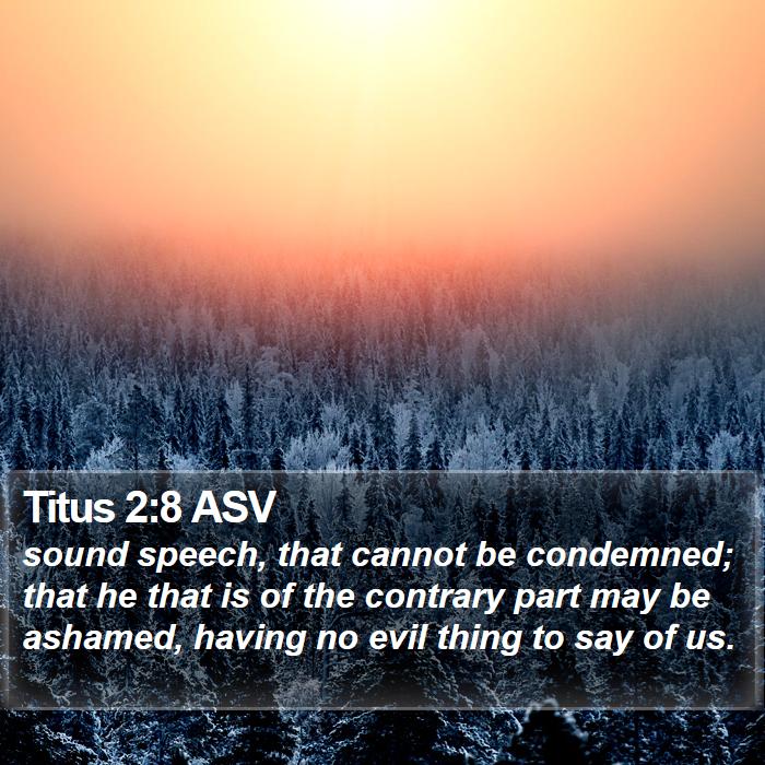 Titus 2:8 ASV Bible Study