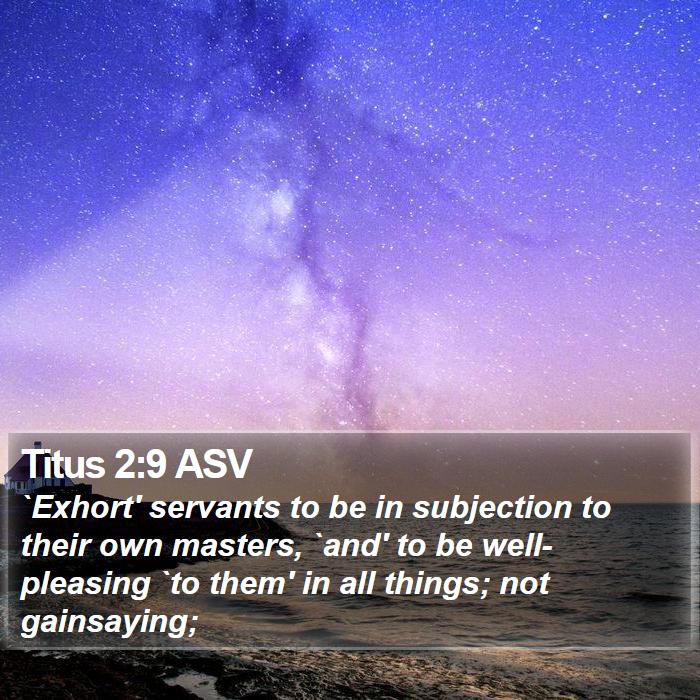 Titus 2:9 ASV Bible Study