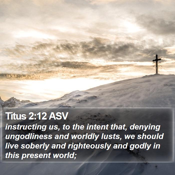 Titus 2:12 ASV Bible Study