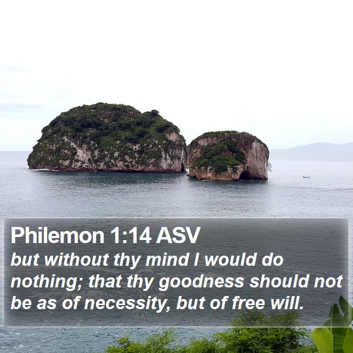 Philemon 1:14 ASV Bible Study