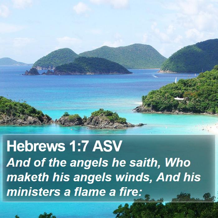 Hebrews 1:7 ASV Bible Study