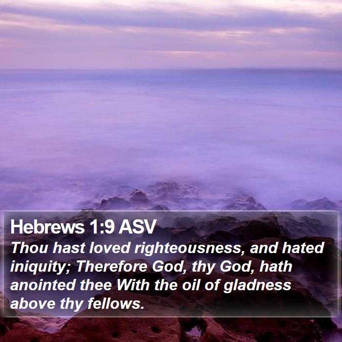 Hebrews 1:9 ASV Bible Study