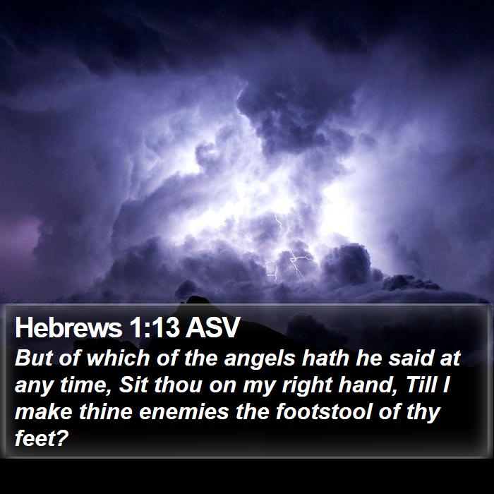 Hebrews 1:13 ASV Bible Study