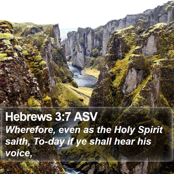 Hebrews 3:7 ASV Bible Study