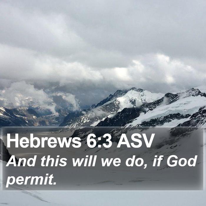 Hebrews 6:3 ASV Bible Study