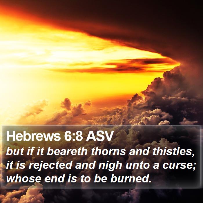 Hebrews 6:8 ASV Bible Study