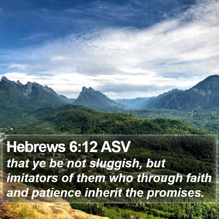 Hebrews 6:12 ASV Bible Study