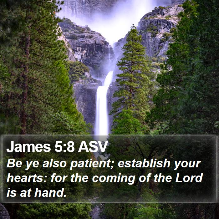 James 5:8 ASV Bible Study