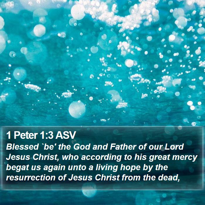 1 Peter 1:3 ASV Bible Study