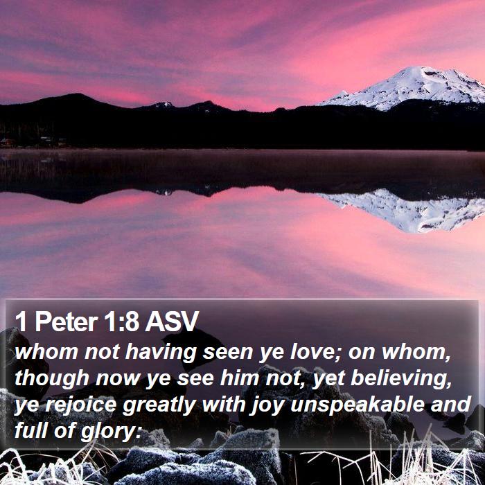 1 Peter 1:8 ASV Bible Study