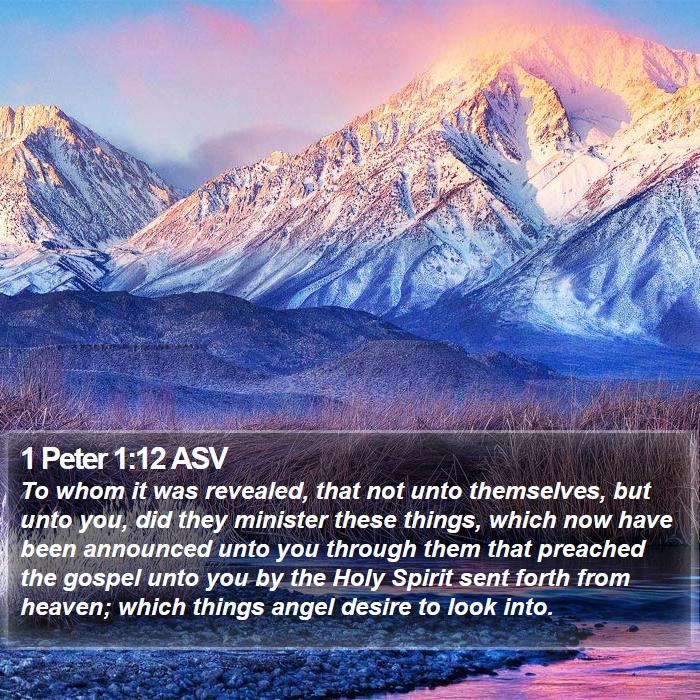 1 Peter 1:12 ASV Bible Study