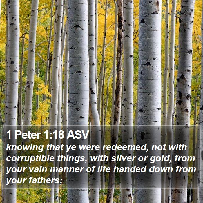 1 Peter 1:18 ASV Bible Study