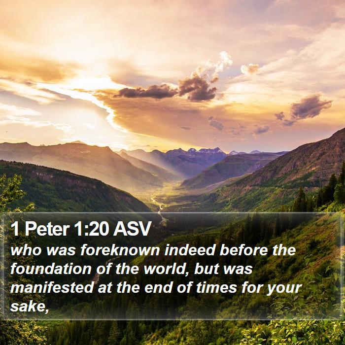 1 Peter 1:20 ASV Bible Study