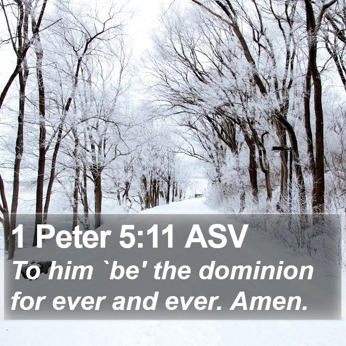 1 Peter 5:11 ASV Bible Study