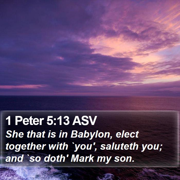 1 Peter 5:13 ASV Bible Study