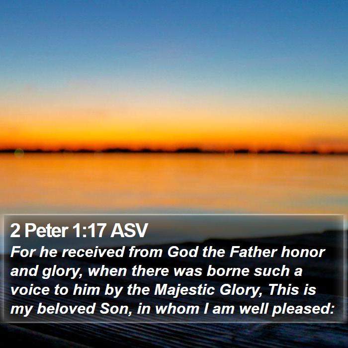 2 Peter 1:17 ASV Bible Study