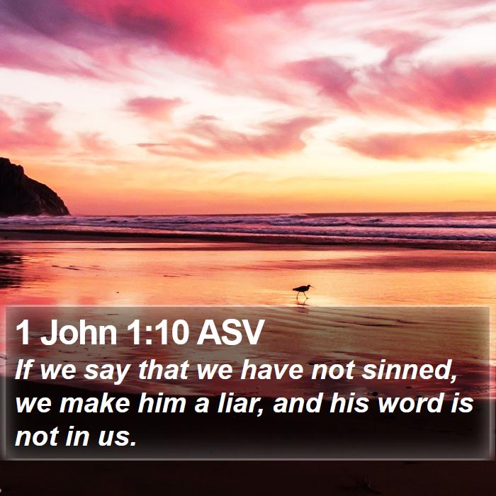 1 John 1:10 ASV Bible Study