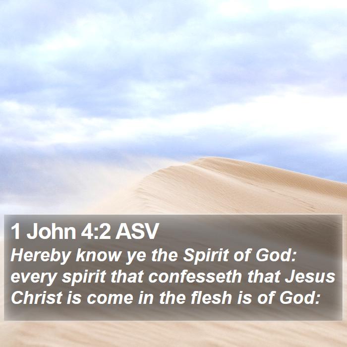 1 John 4:2 ASV Bible Study