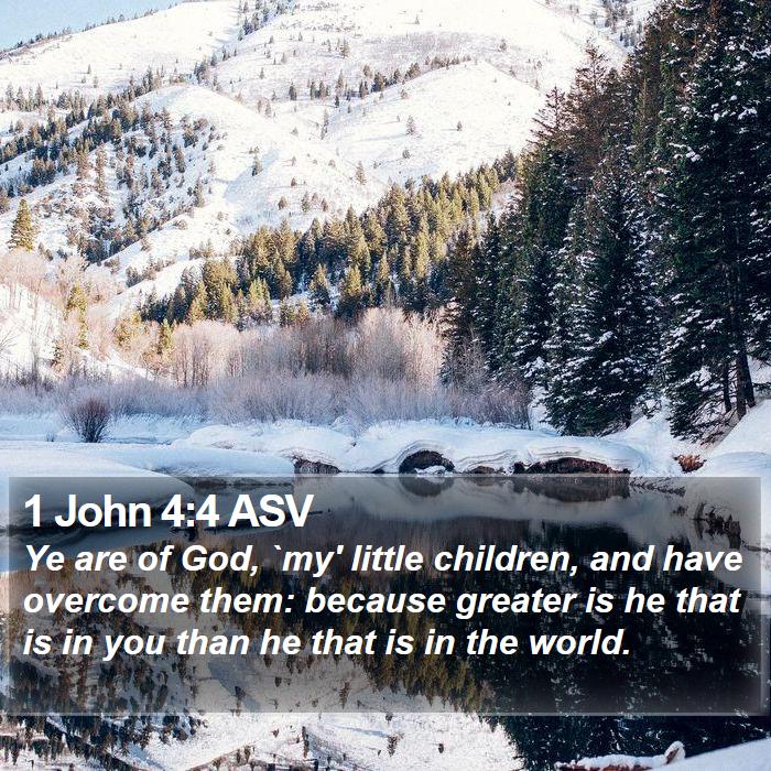 1 John 4:4 ASV Bible Study