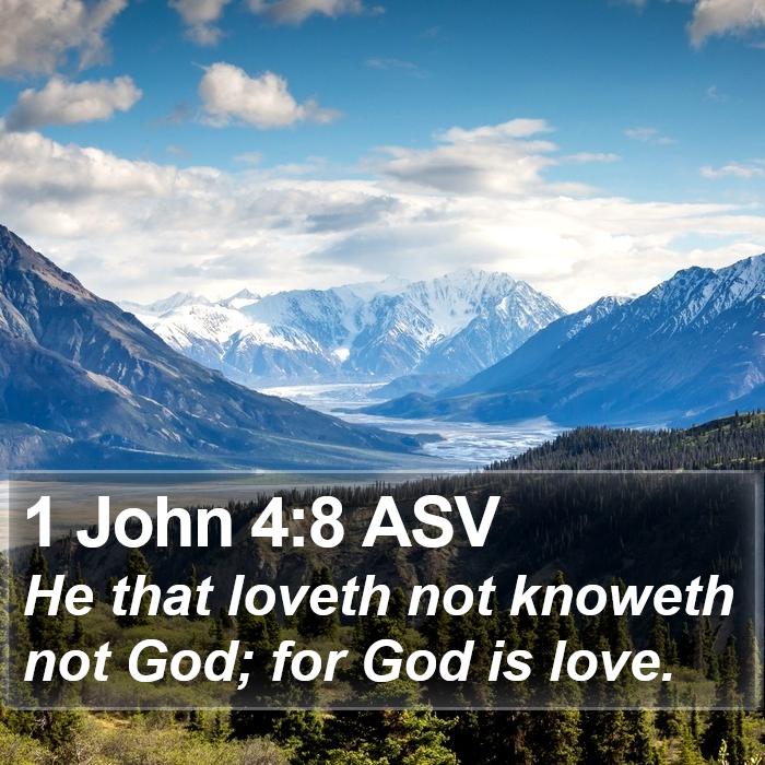 1 John 4:8 ASV Bible Study