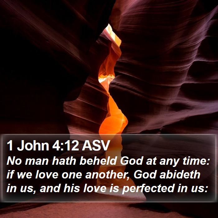 1 John 4:12 ASV Bible Study