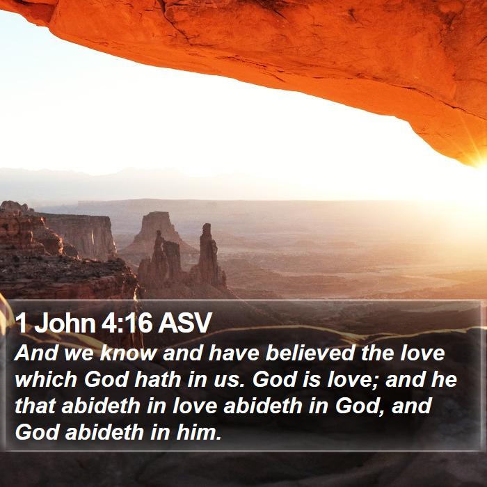 1 John 4:16 ASV Bible Study