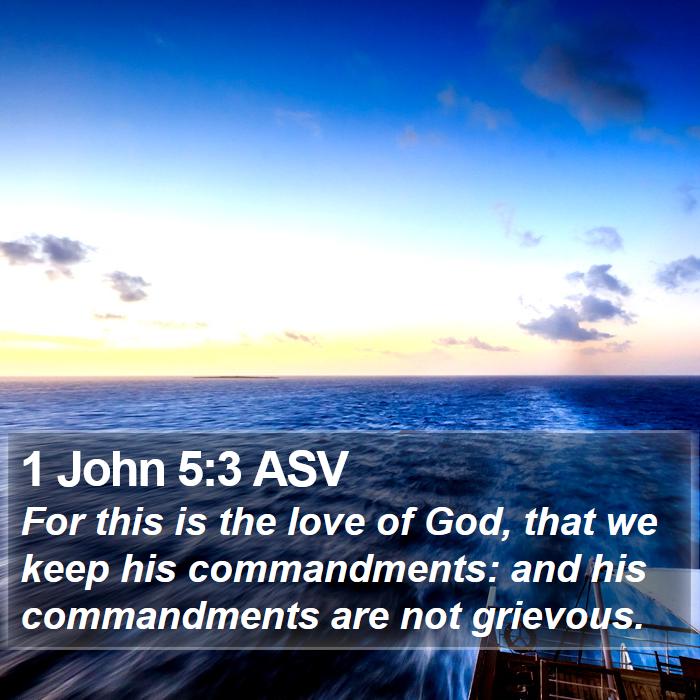 1 John 5:3 ASV Bible Study