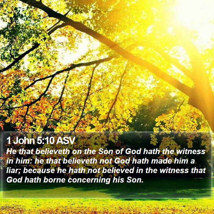 1 John 5:10 ASV Bible Study