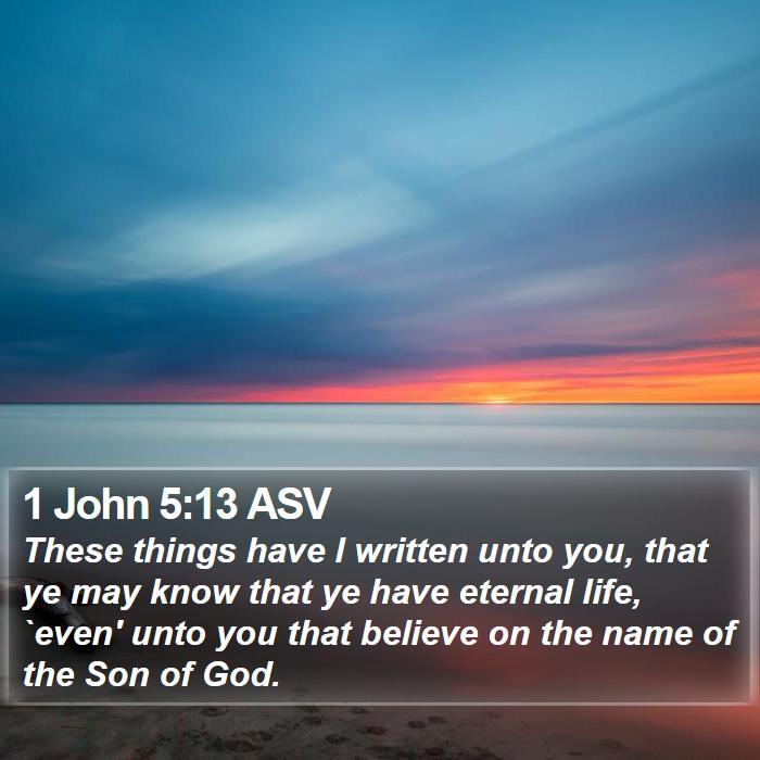 1 John 5:13 ASV Bible Study