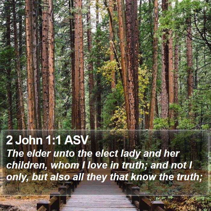 2 John 1:1 ASV Bible Study