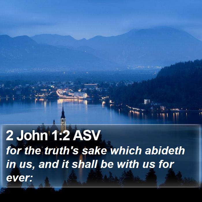 2 John 1:2 ASV Bible Study